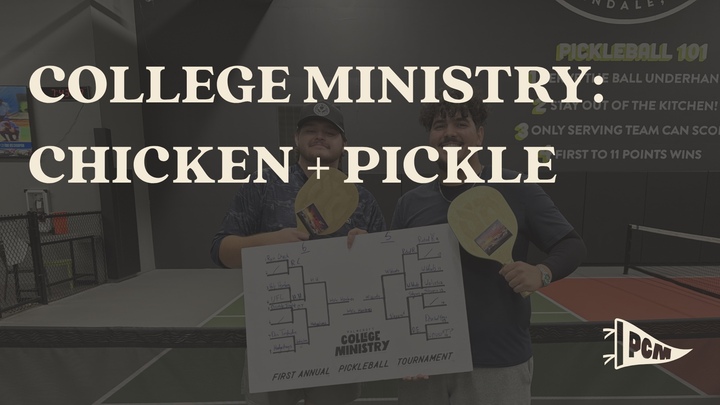 College Ministry: Chicken + Pickle logo