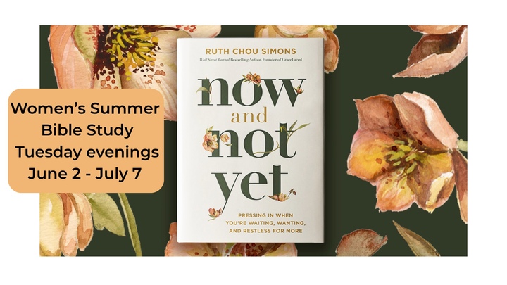 Women's Summer Bible Study: Now and Not Yet logo