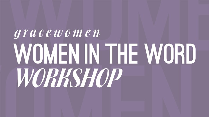 GraceWomen Workshop | Women in the Word  logo