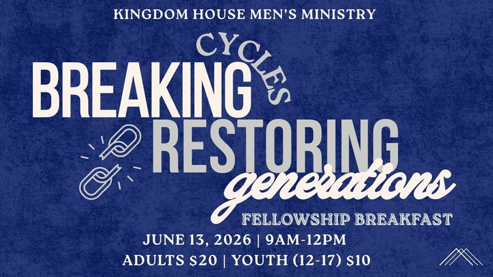 Men's Ministry Breakfast - Breaking Cycles, Restoring Generations logo