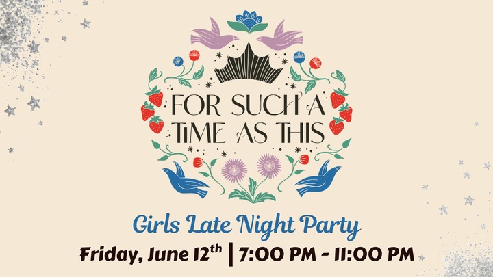 2026 Girls Ministries Late Night Party! logo