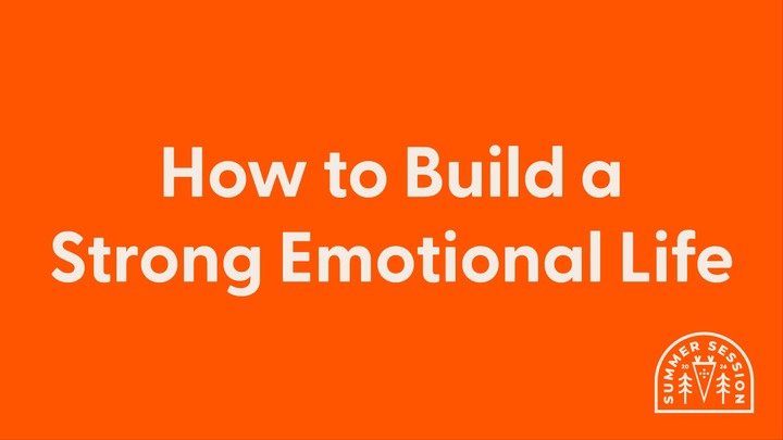 How to Build a Strong Emotional Life | Summer 2026 logo