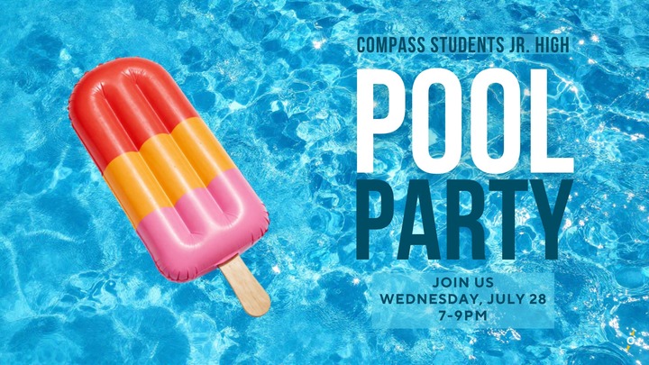 Jr. High Pool Compass Students Jr. High Pool Party - Compass Community Church