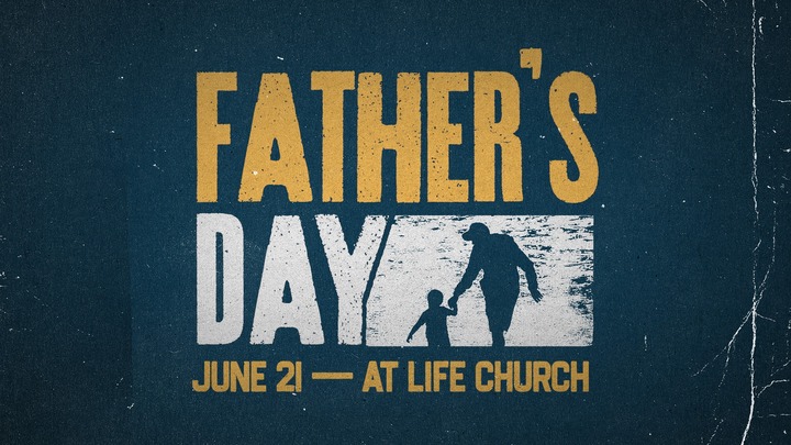 Father's Day at Life Church logo
