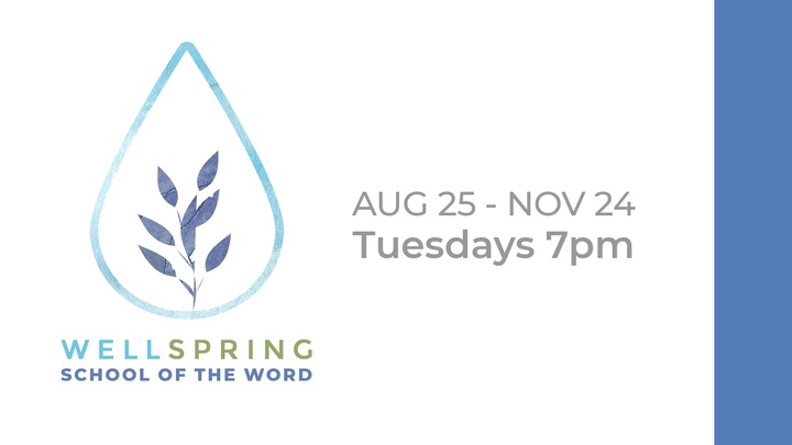 Wellspring | School of the Word Fall 2026