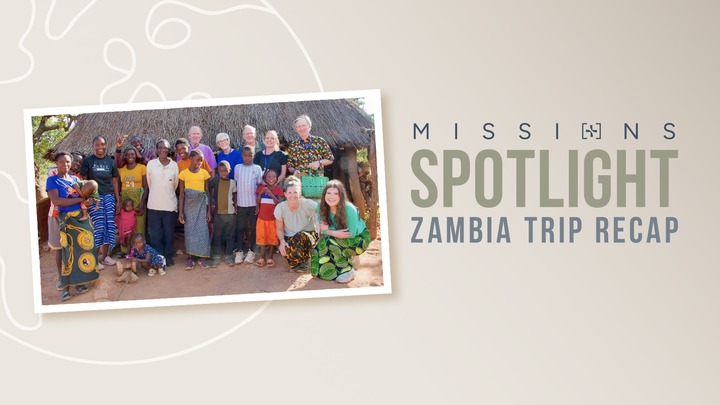 Mission Spotlight: Zambia Trip Recap logo