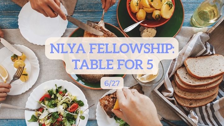 NLYA Fellowship: Table for 5 logo