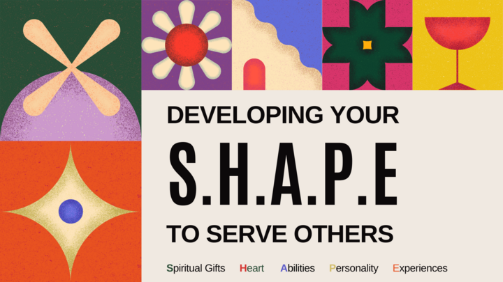 Developing Your SHAPE to Serve Others