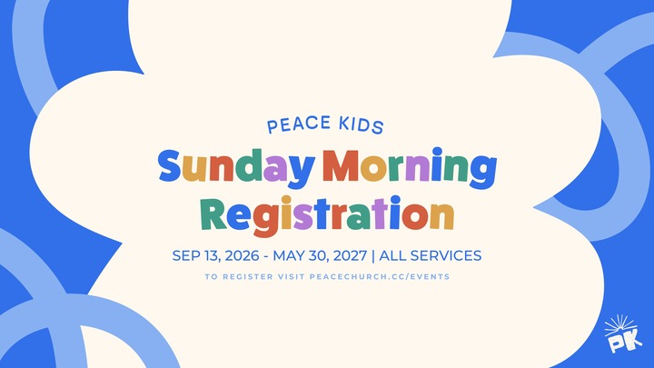 Peace Kids Sunday Morning Registration | Central Campus
