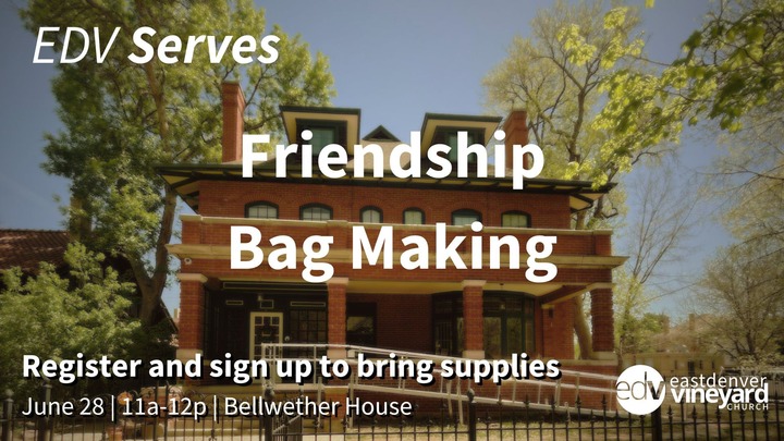 EDV Serves: Friendship Bag Making