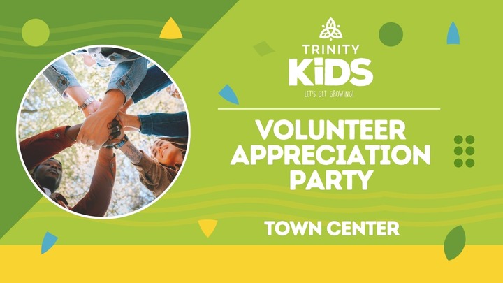 Town Center Trinity Kids Volunteer Appreciation Party logo