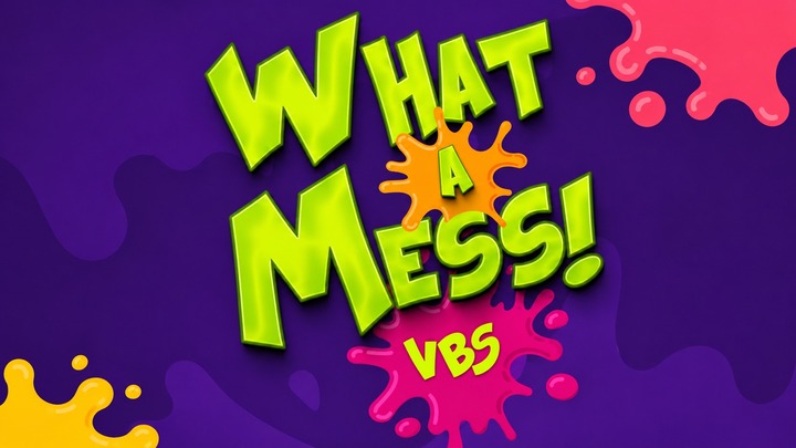 Vacation Bible School 2026: What a Mess! logo