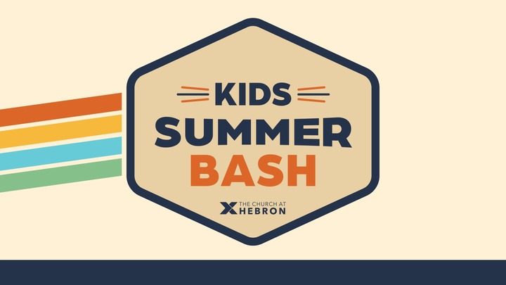 Kids Summer Bash | The Church At Hebron logo