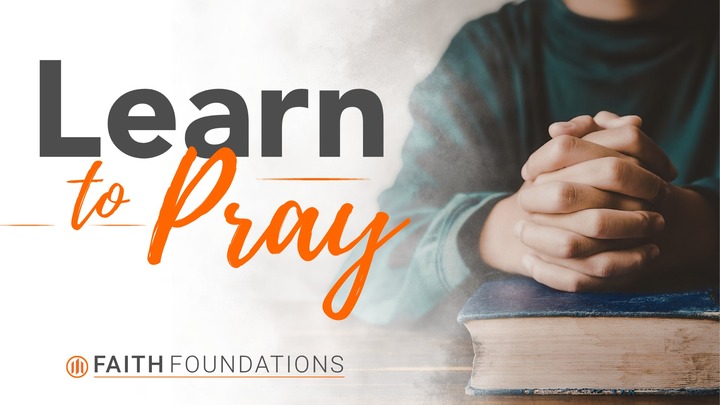 Learn to Pray: Faith Foundations logo