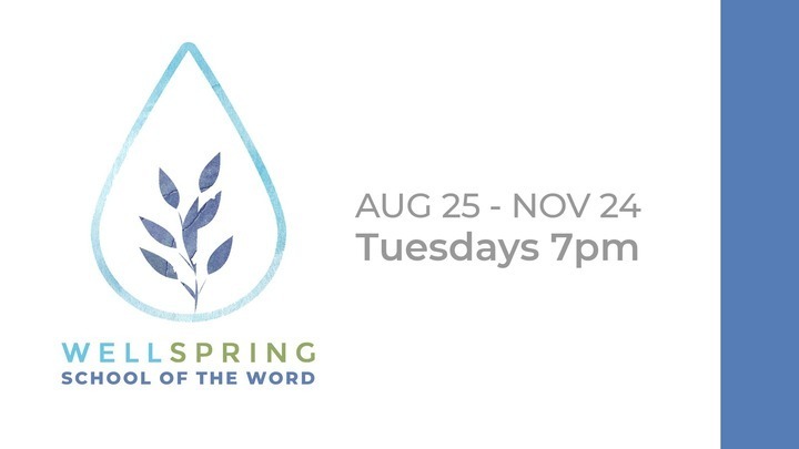 Wellspring | School of the Word | Fall 2026
