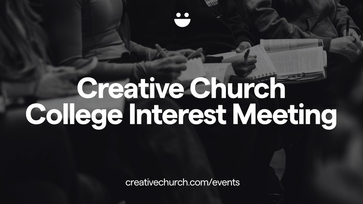 Creative Church College Interest Meeting
