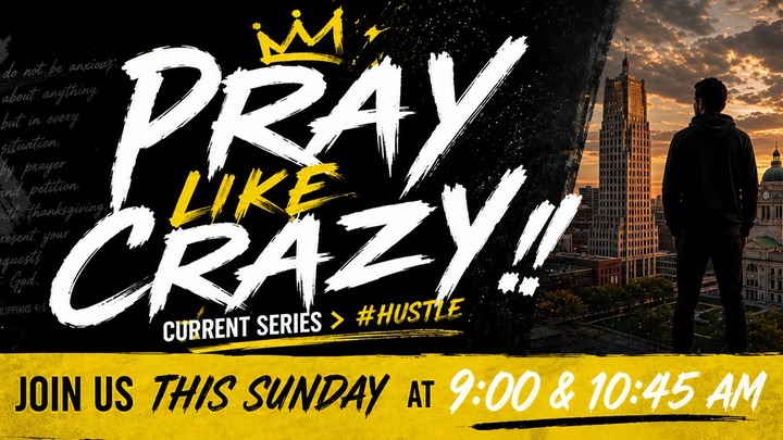 New Sermon Series: Pray Like Crazy
