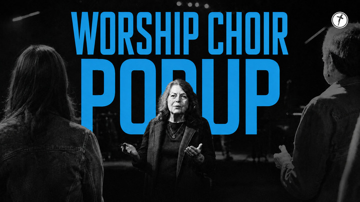 WORSHIP CHOIR POPUP 